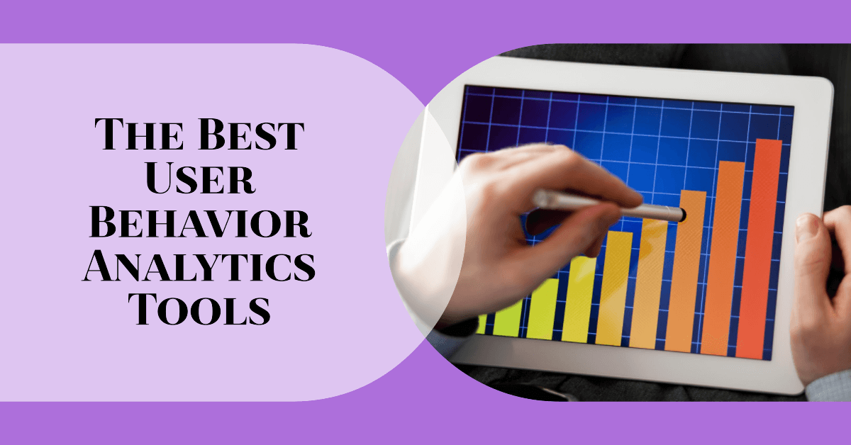 The Best User Behavior Analytics Tools in 2024